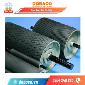 Đúc, Bọc Cao Su Rulo Đúc, Bọc Cao Su Rulo