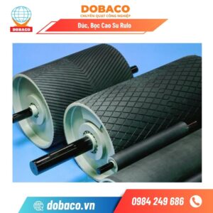 Đúc, Bọc Cao Su Rulo Đúc, Bọc Cao Su Rulo