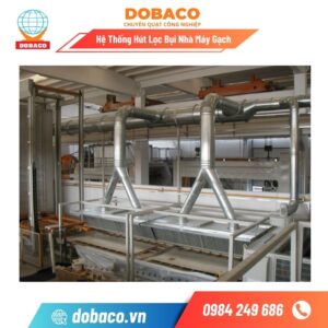 Hệ Thống Hút Bụi Nhà Máy Gạch Hệ Thống Hút Lọc Bụi Nhà Máy Gạch