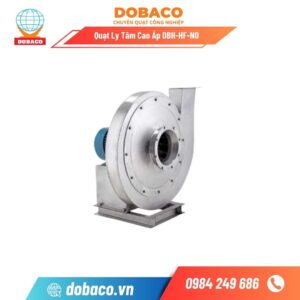 Quạt Ly Tâm Cao Áp DBH-HF-N0 Quạt Ly Tâm Cao Áp DBH-HF-NO