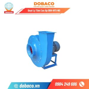 Quạt Ly Tâm Cao Áp DBH-HFS-NO