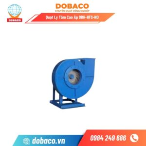 Quạt Ly Tâm Cao Áp DBH-HFS-NO