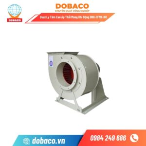 Quạt Ly Tâm Cao Áp Thổi Máng Khí Ðộng DBH-CFMK-NO