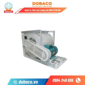 Quạt Ly Tâm Lưu Lượng Lớn DBH-CFW-NO