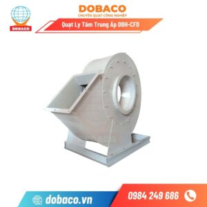 Quạt ly tâm trung áp DBH-CFD