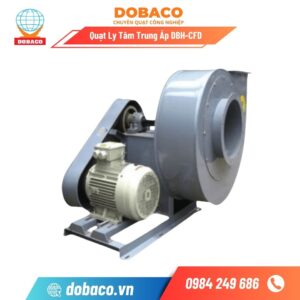 Quạt ly tâm trung áp DBH-CFD