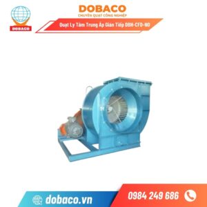 Quạt Ly Tâm Trung Áp Gián Tiếp DBH-CFD-N0 Quạt Ly Tâm Trung Áp Gián Tiếp DBH-CFD-NO