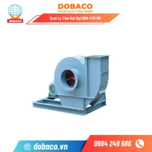Quạt Ly Tâm Hút Bụi DBH-CFB-N0 Quạt Ly Tâm Hút Bụi DBH-CFB-NO