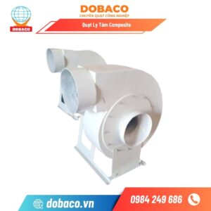 Quạt Ly Tâm Composite Quạt Ly Tâm Composite