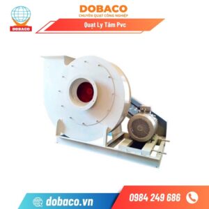 Quạt Ly Tâm Pvc