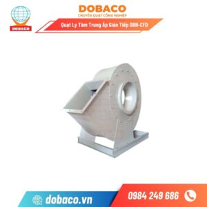 Quạt Ly Tâm Trung Áp Gián Tiếp DBH-CFD