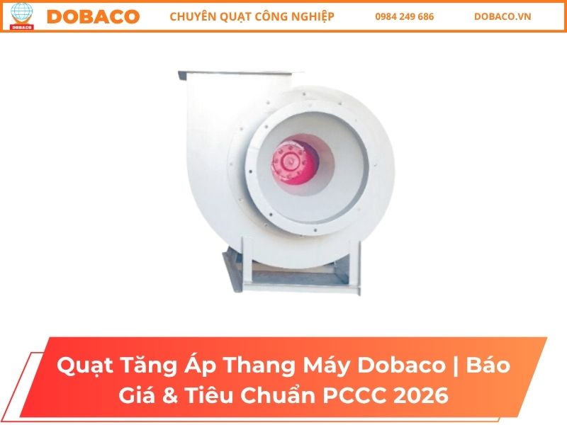 Quạt Tăng Áp Thang Máy Dobaco