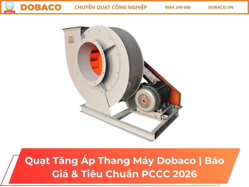 Quạt Tăng Áp Thang Máy Dobaco