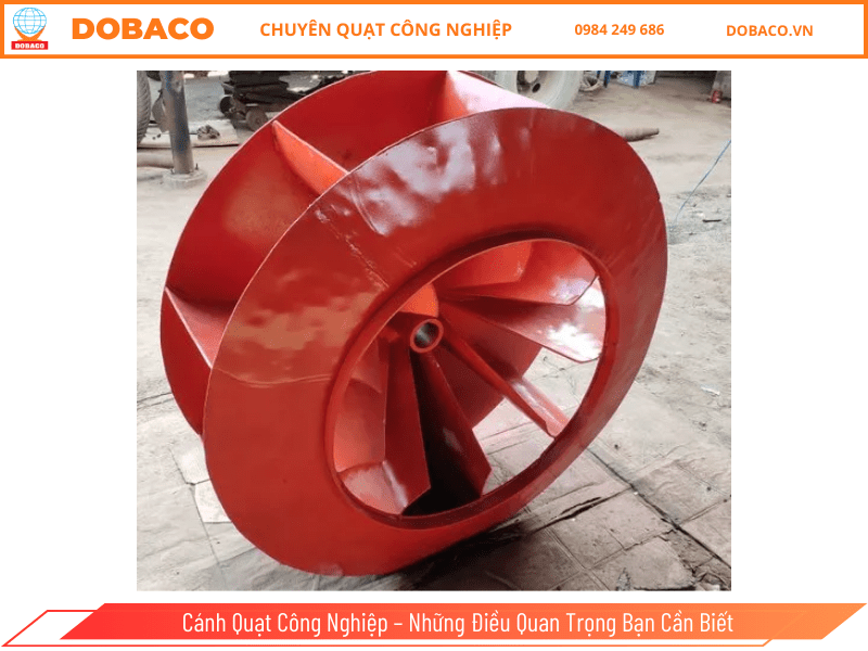 Cánh Quạt Công Nghiệp - Những Điều Quan Trọng Bạn Cần Biết Cánh Quạt Công Nghiệp – Những Điều Quan Trọng Bạn Cần Biết