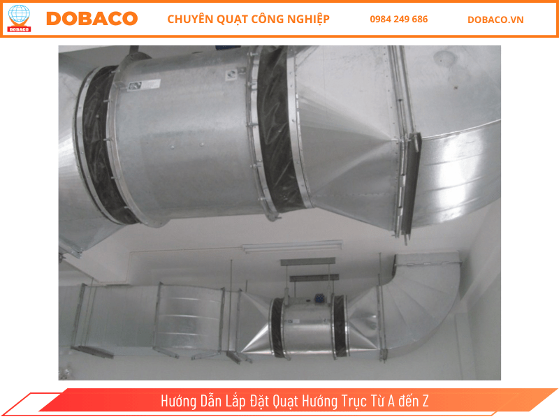 Hướng Dẫn Lắp Đặt Quạt Hướng Trục Từ A đến Z Hướng Dẫn Lắp Đặt Quạt Hướng Trục Từ A đến Z