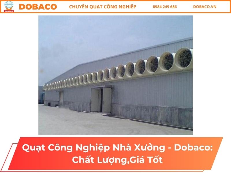 Quạt Công Nghiệp Nhà Xưởng - Dobaco_ Chất Lượng,Giá Tốt