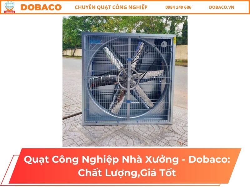 Quạt Công Nghiệp Nhà Xưởng - Dobaco_ Chất Lượng,Giá Tốt
