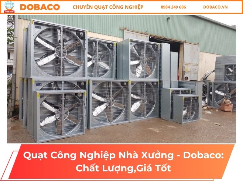 Quạt Công Nghiệp Nhà Xưởng - Dobaco_ Chất Lượng,Giá Tốt