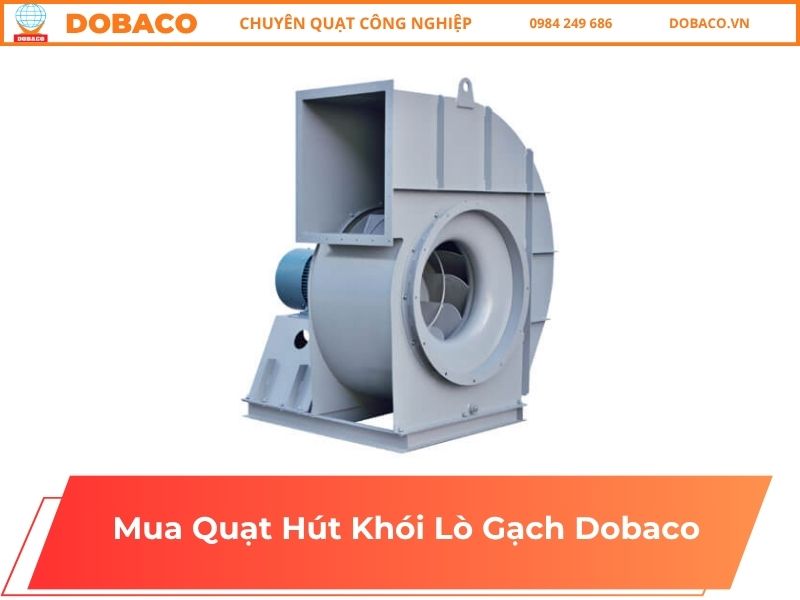 Quạt Hút Khói Lò Gạch Dobaco