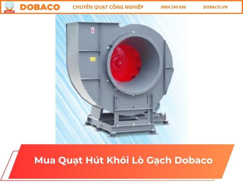 Quạt Hút Khói Lò Gạch Dobaco
