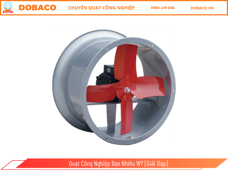 Quạt Công Nghiệp Bao Nhiêu W_ [Giải Đáp]
