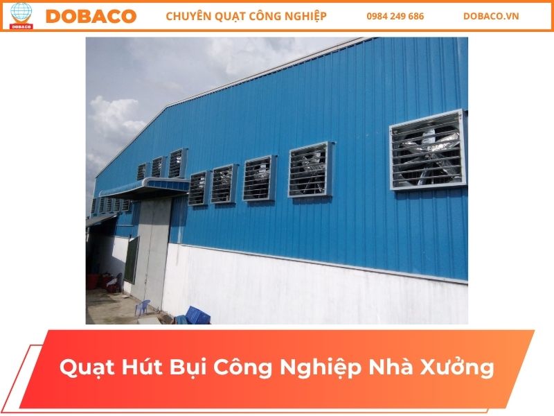Quạt Hút Bụi Công Nghiệp Nhà Xưởng