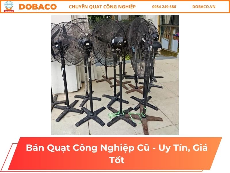 Bán Quạt Công Nghiệp Cũ - Uy Tín, Giá Tốt