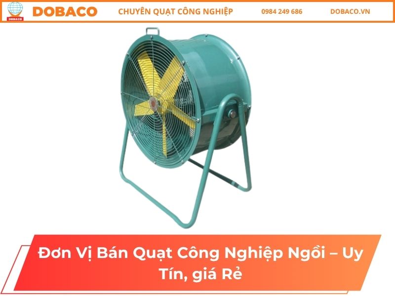 Đơn Vị Bán Quạt Công Nghiệp Ngồi