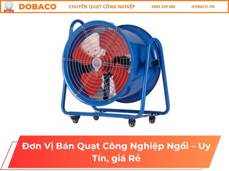 Đơn Vị Bán Quạt Công Nghiệp Ngồi