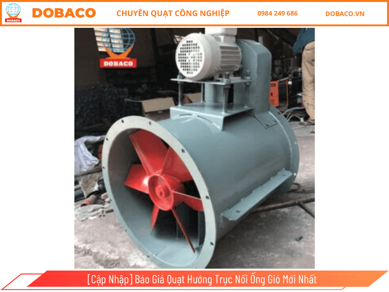 [Cập Nhập] Báo Giá Quạt Hướng Trục Nối Ống Gió Mới Nhất