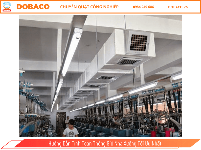 Hướng dẫn tính toán thông gió nhà xưởng tối ưu nhất Hướng dẫn tính toán thông gió nhà xưởng tối ưu nhất