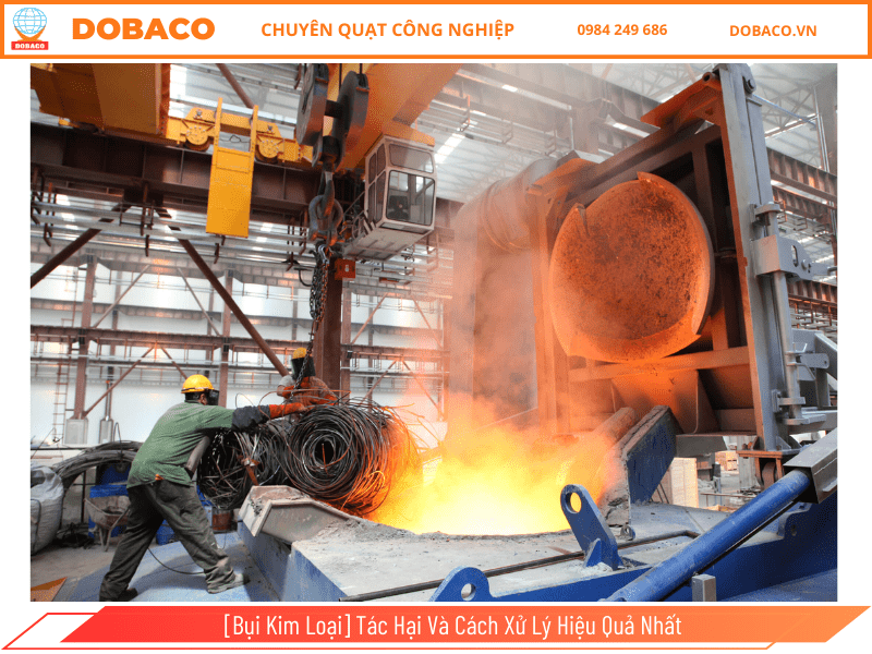 [Bụi Kim Loại] Tác Hại Và Cách Xử Lý Hiệu Quả Nhất