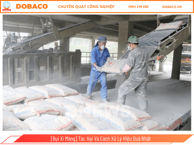 [Bụi Xi Măng] Tác Hại Và Cách Xử Lý Hiệu Quả Nhất