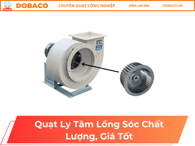 Quạt Ly Tâm Lồng Sóc Chất Lượng, Giá Tốt