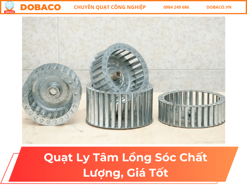 Quạt Ly Tâm Lồng Sóc Chất Lượng, Giá Tốt