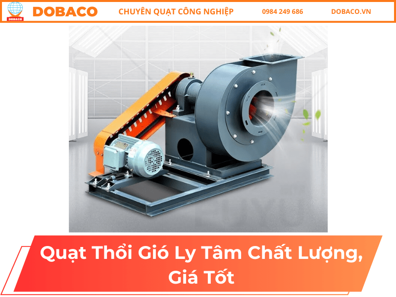 Quạt Thổi Gió Ly Tâm Chất Lượng, Giá Tốt