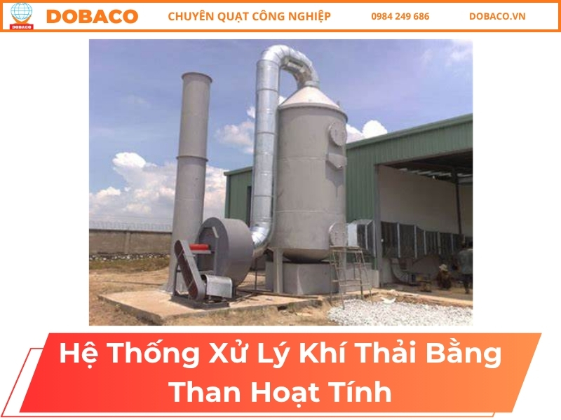 Tại sao nên dùng hệ thống xử lý khí thải bằng than hoạt tính? hệ thống xử lý khí thải bằng than hoạt tính