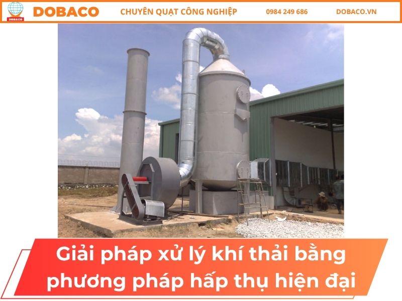 Giải Pháp Xử Lý Khí Thải Bằng Phương Pháp Hấp Thụ Hiện Đại Giải Pháp Xử Lý Khí Thải Bằng Phương Pháp Hấp Thụ Hiện Đại