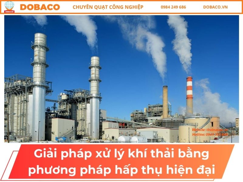 Giải Pháp Xử Lý Khí Thải Bằng Phương Pháp Hấp Thụ Hiện Đại Giải Pháp Xử Lý Khí Thải Bằng Phương Pháp Hấp Thụ Hiện Đại