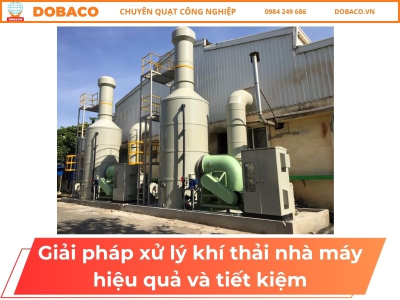 20+ Giải Pháp Xử Lý Khí Thải Nhà Máy Hiệu Quả Và Tiết Kiệm Giải Pháp Xử Lý Khí Thải Nhà Máy Hiệu Quả Và Tiết Kiệm