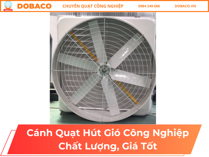 Cánh Quạt Hút Gió Công Nghiệp Chất Lượng, Giá Tốt Cánh Quạt Hút Gió Công Nghiệp Chất Lượng, Giá Tốt