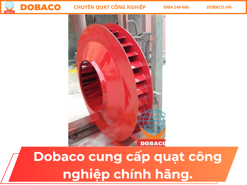 Dobaco cung cấp quạt công nghiệp chính hãng Cánh quạt công nghiệp