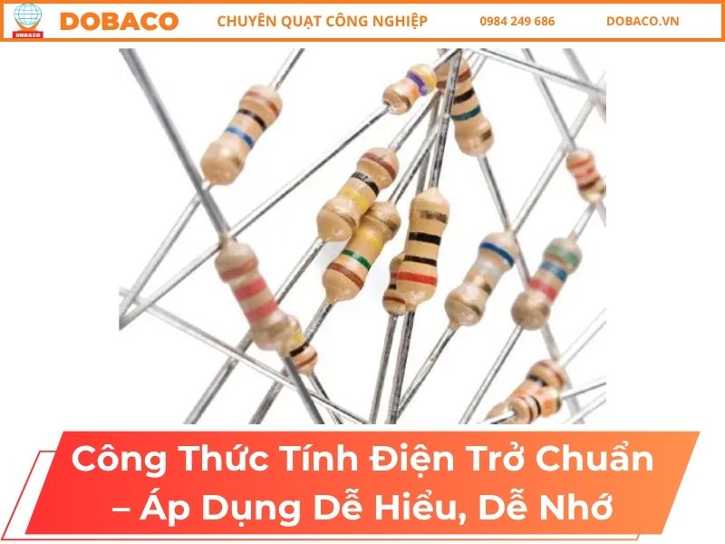 Cách Tính Điện Trở Chuẩn – Áp Dụng Dễ Hiểu, Dễ Nhớ Công Thức Tính Điện Trở Chuẩn – Áp Dụng Dễ Hiểu, Dễ Nhớ