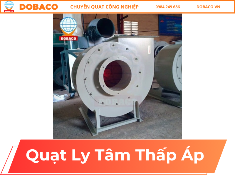 Quạt Ly Tâm Thấp Áp
