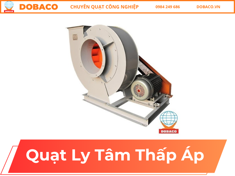 Quạt Ly Tâm Thấp Áp