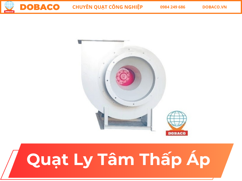 Quạt Ly Tâm Thấp Áp