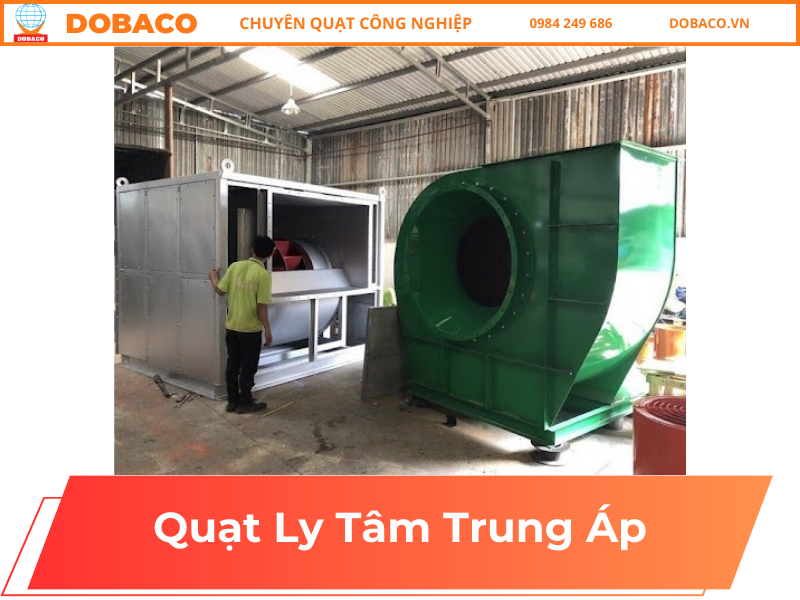 Quạt Ly Tâm Trung Áp
