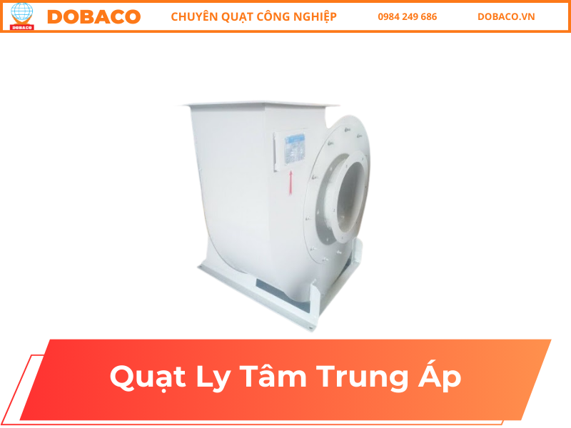 Quạt ly tâm trung áp DBH-CFD1 Quạt Ly Tâm Trung Áp