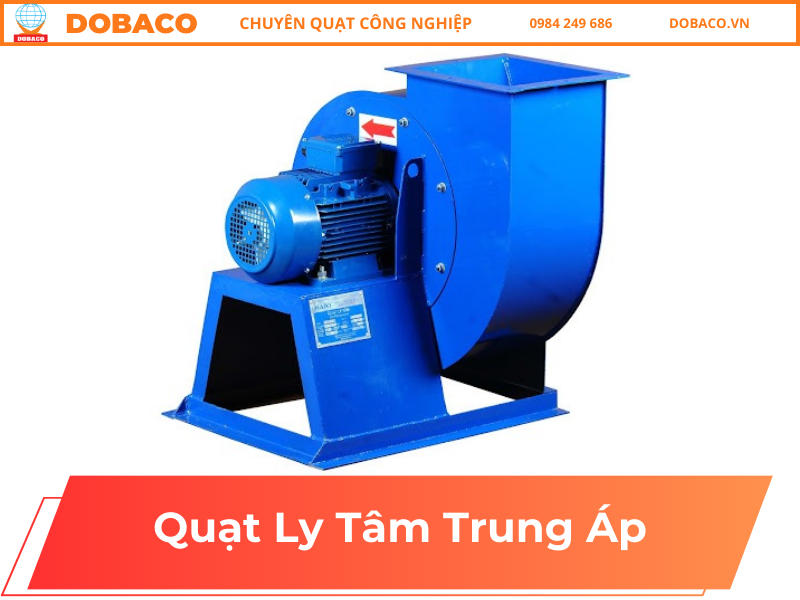 Thông tin về quạt hút ly tâm trung áp Quạt Ly Tâm Trung Áp