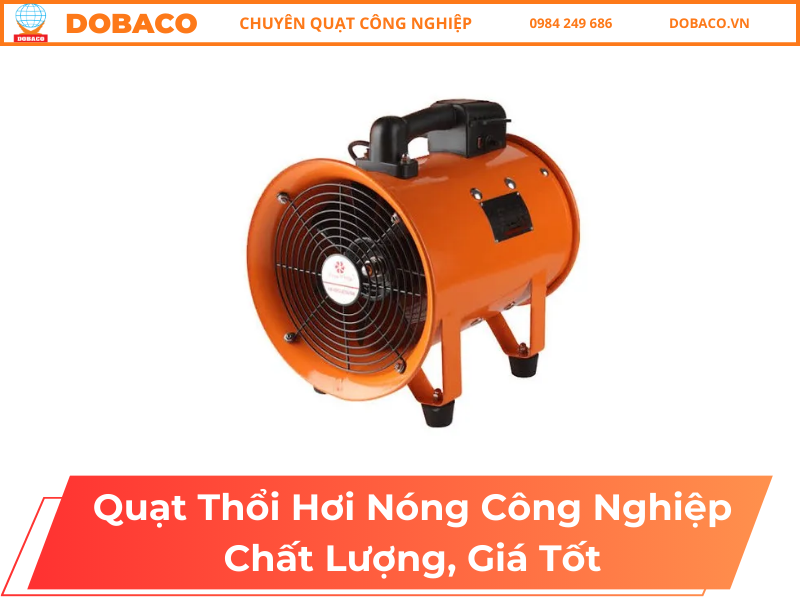 Quạt Thổi Hơi Nóng Công Nghiệp Chất Lượng, Giá Tốt Quạt Thổi Hơi Nóng Công Nghiệp Chất Lượng, Giá Tốt